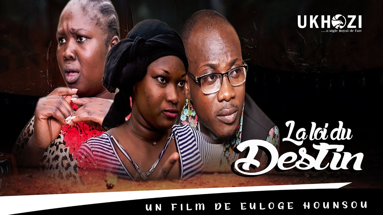 LA LOI DU DESTIN !  un film de Hounsou Euloge - Film Burkinabé