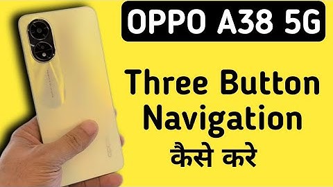 How to set three button navigation in Oppo A38 5G || How to set three button navigation in Oppo A...