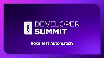 Roku 2024 Developer Summit: Roku Test Automation (RTA)