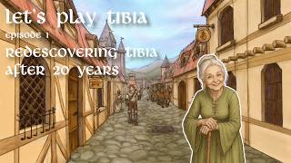 Lets Play Tibia Rediscovering Tibia After 20 Years
