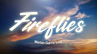 Martin Garrix & U2 - Fireflies (Lyrics)