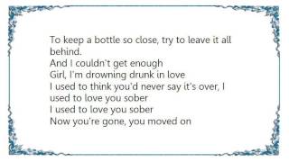 Kane Brown - Used to Love You Sober Lyrics