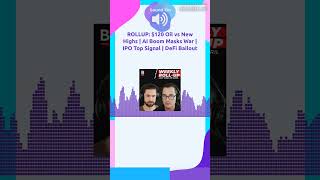 ROLLUP: $120 Oil vs New Highs | AI Boom Masks War | IPO Top Signal | DeFi Bailout | Bankless