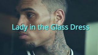 Chris Brown - Lady in Glass Dress [Interlude] (FULL AUDIO)