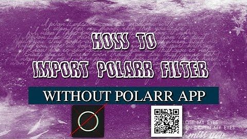 How to apply Polarr Filter without Polarr App | Easy | Qr code Scanner | Slayy Edits