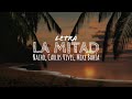 Nacho, Carlos Vives, Mike Bahía - La Mitad (Letra) #Nacho #LaMitad #Letra #CarlosVives