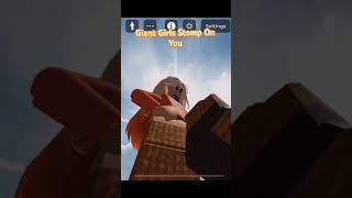 Quick Short Of Giant Girl Avatars Stomping On You Bc I Was Bored