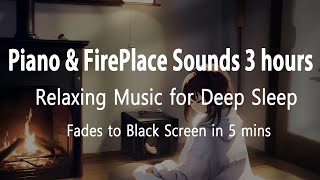 Fall asleep in under 5 minutes | Relaxing, Stress Relief, Insomnia Healing Piano & Fireplace Sounds