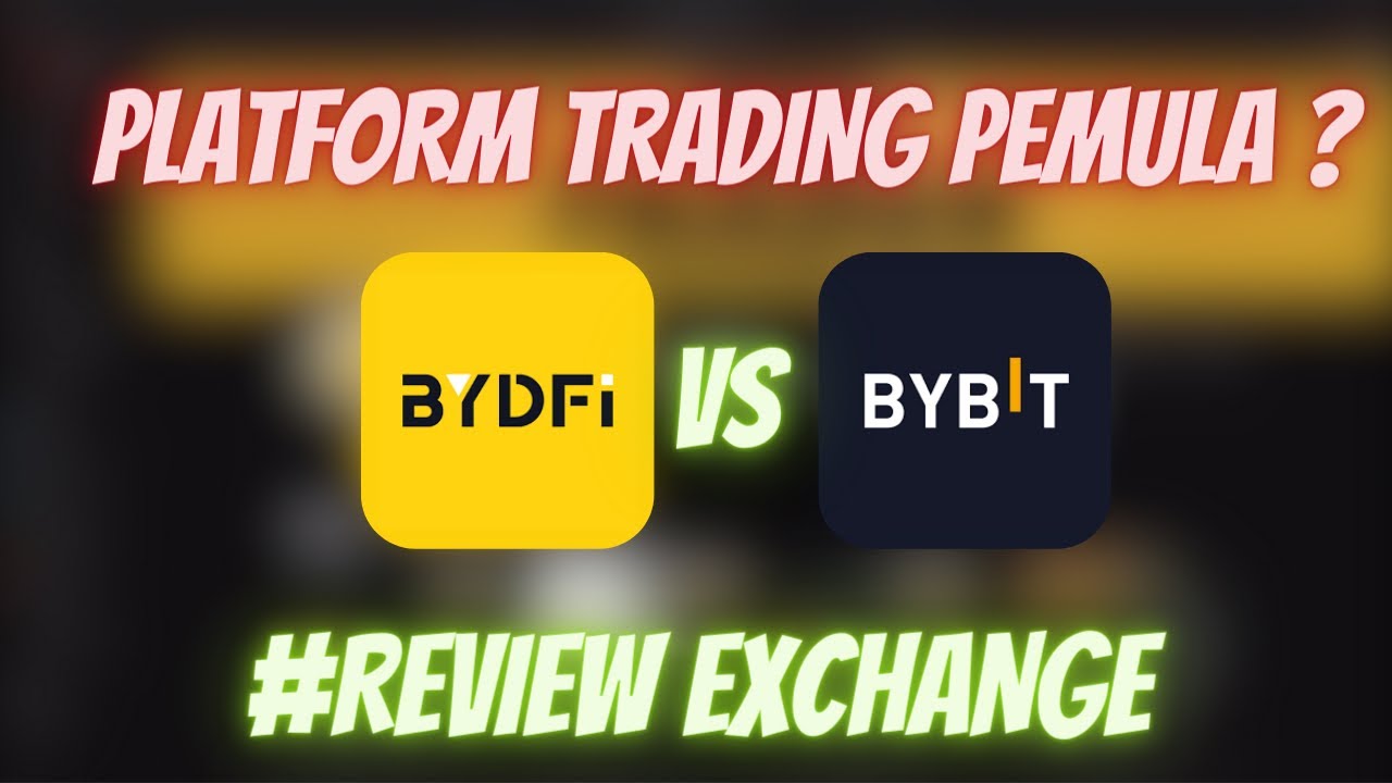 BYDFI Vs BYBIT Platform Trading Crypto Untuk Pemula ? | Review Exchange ...