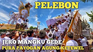 PELEBON JERO MANGKU GEDE - Pura PAYOGAN Agung Ketewel