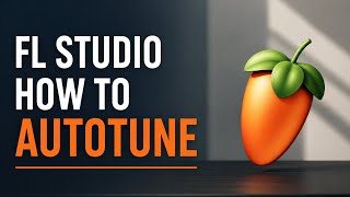 FL Studio How to Autotune – Pitch Correction & Auto-Tune Vocals