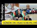 🔴GÜNÜN ƏN ƏSAS XƏBƏRLƏRİ (27.05.2024) son xeberler bugun 2024