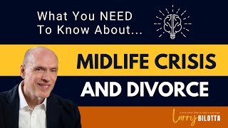 Midlife Crisis & Divorce: What You NEED To Know