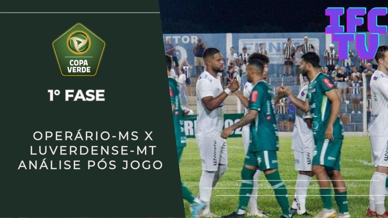 OPERÁRIO X LUVERDENSE | ANÁLISE PÓS JOGO | GOLS | MELHORES MOMENTOS ...