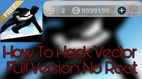 How To Hack Vector|Get Unlimited Coins,Tricks,Gears etc.