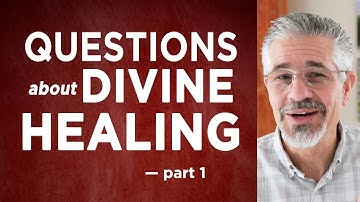 Questions About Divine Healing (Part 1) | Little Lessons with David Servant