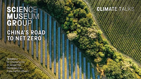 China's Road to Net Zero - A Science Museum Group Climate Talk