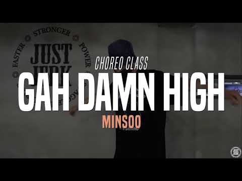 Juicy J - Gah Damn High Ft. Wiz Khalifa | Minsoo Class | Justjerk Dance Academy