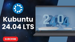 Kubuntu 24.04 LTS is Just a Good Upgrade!