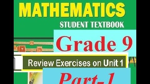 Mathematics Grade nine unit one Review Exercise part-1