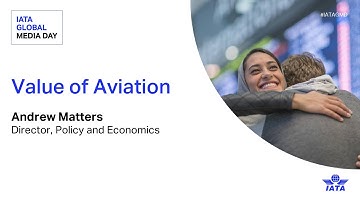 The Value of Aviation | IATA Global Media Day 2024
