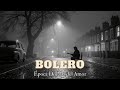 Boleros Clásicos para Corazones Nostálgicos | Suspiros de Antaño