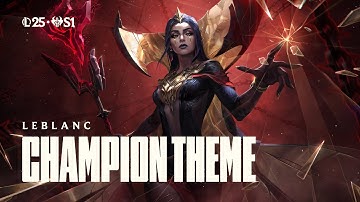 LeBlanc, the Deceiver | Official Champion Theme - League of Legends