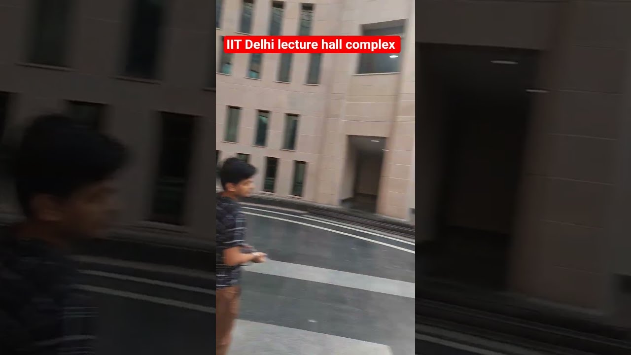 IIT Delhi Lecture Hall Complex Iitdelhi Jeeadvanced Iitbombay Iitmadras Iitjee2025 Jeemains