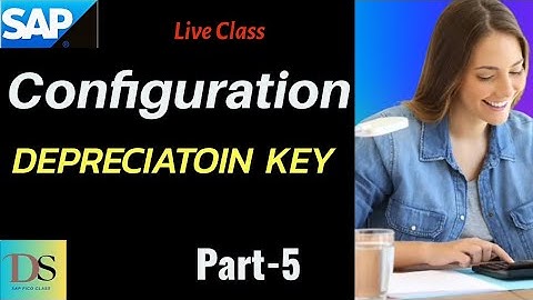 Part-5 || Asset Configuration || Depreciation Key || DS SAP FICO CLASSES ||