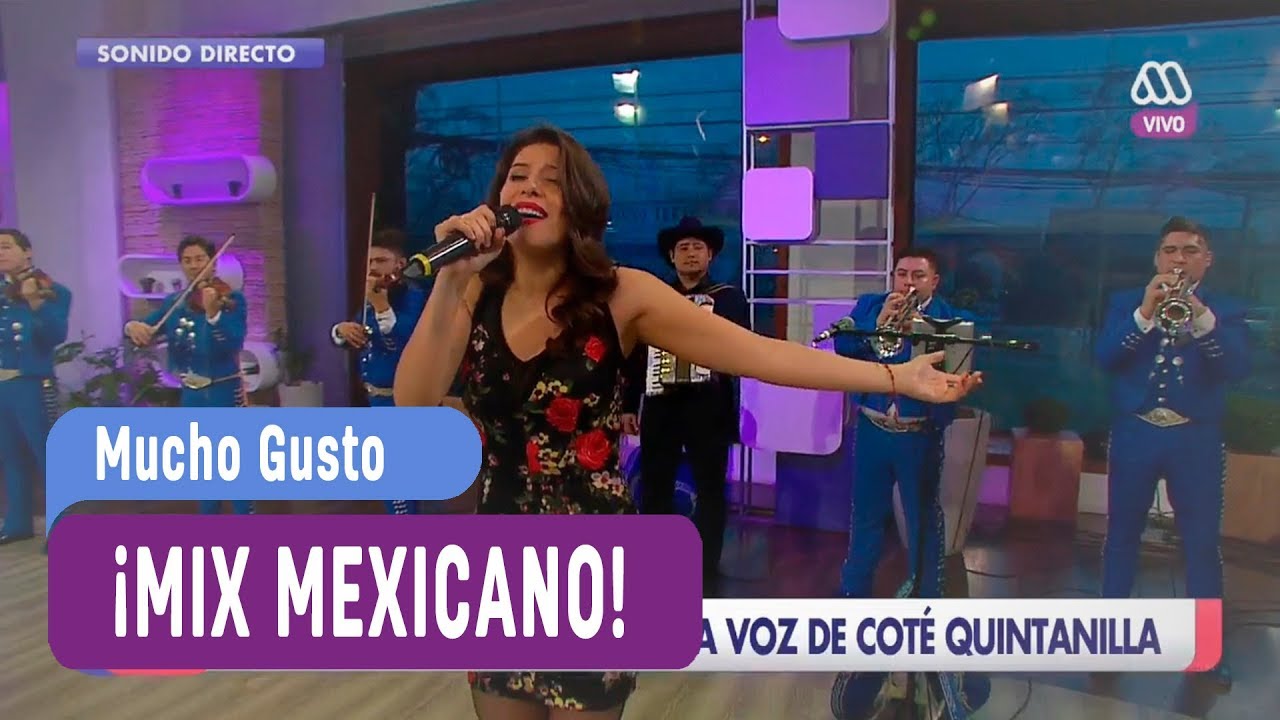 María José Quintanilla - Mix Mexicano - Mucho Gusto 2017