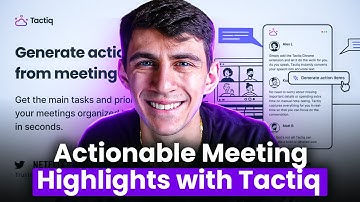 How to Create Actionable Meeting Highlights with Tactiq