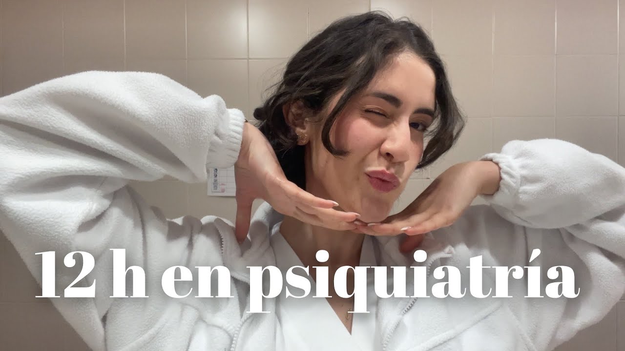 12h trabajando en psiquiatría & salud mental: así es mi día como enfermera