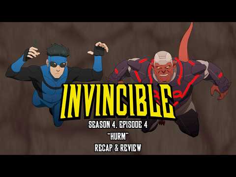 Invincible, Season 4, Episode 4 "Hurm" | Recap & Review