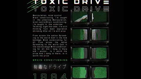 TOXIC DRIVE - Brain conditioning (F.Rizzi & Clich64)