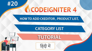 How to add Ckeditor , Product List, Category List |  Codeigniter 4 Tutorial For Beginners in Hindi