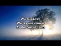 Chris Tomlin - We Fall Down (Lyrics)