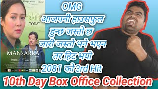 10th Day Box Office collection | Hold | Mansara | Dayahang Rai | Miruna Magar | Prabin | Menuka