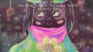 UNDERTALE X DELTARUNE - YOUR BEST LEGEND (Your Best Friend x The Legend mashup) // Atelz Vex