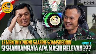 Letjen TNI Purn Sjafrie Sjamsoeddin, Sishankamrata Apa Masih Relevan | Kartika Podcast