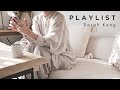 【Relax Playlist】Best Chill Songs｜Sarah Kang Collection