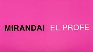 Miranda! - El Profe, (Videoclip Oficial).