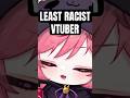 Least Racist Vtuber #vtuber #shorts