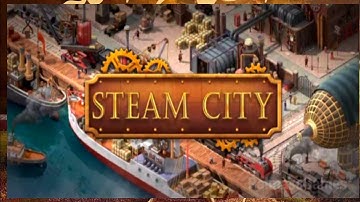 Steam City Gameplay Walkthrough (Android/IOS/APK) Part 1