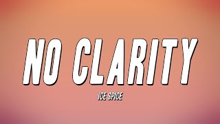 Ice Spice - No Clarity (Lyrics)