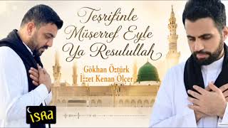 Gökhan Öztürk Vs İzzet Kenan Ölçer. Teşri̇fi̇nle Müşerref Eyle Ya Resulallah(S.a.v)(Versi̇yon 2)