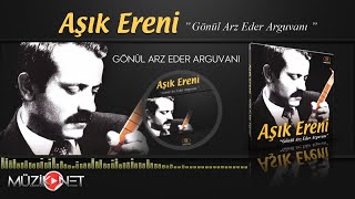 Aşık Ereni - Gönül Arz Eder