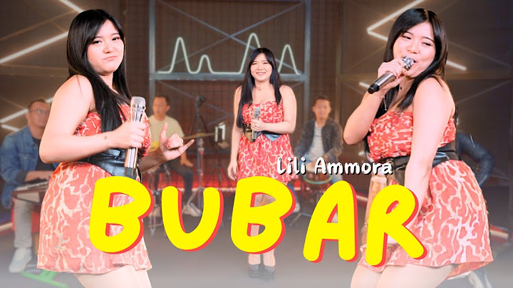 BUBAR - Lili Amora - Bubaran yo bubaran tinimbang podo lorone - Masdddho