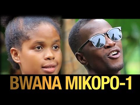 BWANA MIKOPO - Part 1