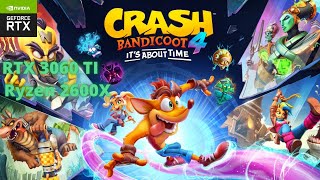 Crash Bandicoot 4: Its about Time | 1080P ULTRA Benchmark | RTX 3060 TI | Ryzen 2600X