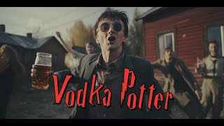 Harry Potter but as a Drunkard in a remote Russian Village.